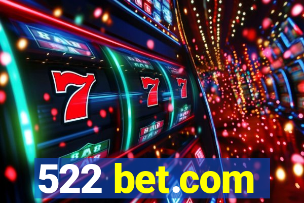 522 bet.com